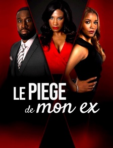 Le piège de mon ex
