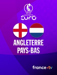 france.tv - Football - Euro féminin 2025 : Angleterre / Pays-Bas