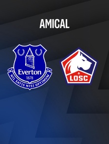Everton / Lille : Match amical - Football