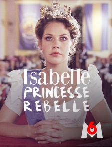 Isabelle, princesse rebelle