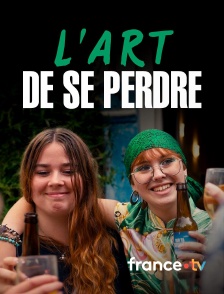 france.tv - L'art de se perdre