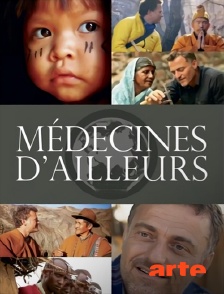 Arte - Médecines d'ailleurs