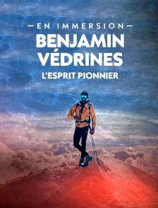 Benjamin Védrines, l'esprit pionnier