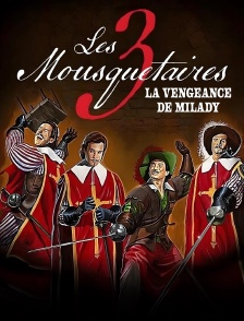 Les Trois Mousquetaires : la vengeance de Milady
