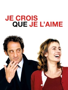Je crois que je l'aime