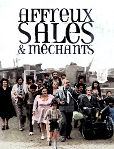 Affreux, sales et méchants