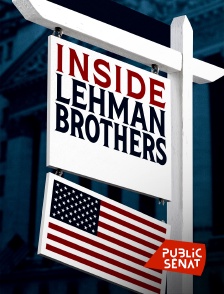 Public Sénat - Inside Lehman Brothers