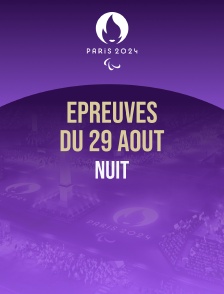 Paris 2024 - Epreuves du 29 août : session de nuit