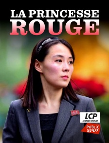 LCP Public Sénat - La princesse rouge
