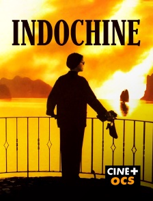 CINÉ Cinéma - Indochine