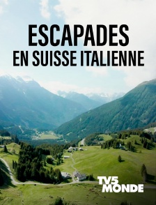 TV5MONDE - Escapades en Suisse Italienne