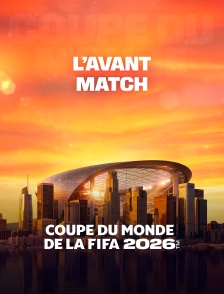 Football - Coupe du monde FIFA 2026 : l'avant-match