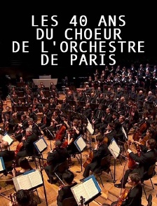 Les 40 ans du Choeur de l'Orchestre de Paris