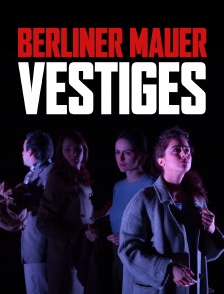 Berliner Mauer : Vestiges