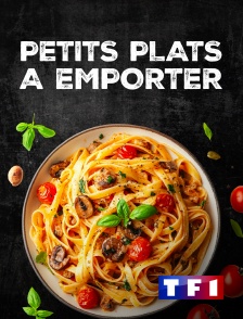 TF1 - Petits plats à emporter
