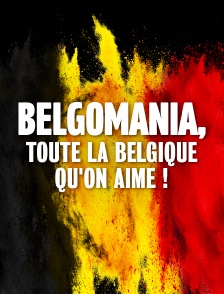 Belgomania, toute la Belgique qu'on aime !