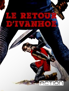 ACTION - Le retour d'Ivanhoé