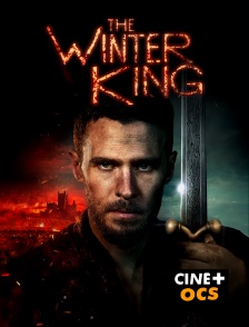 CINÉ Cinéma - The Winter King en replay