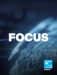 France 24 Anglais - Focus