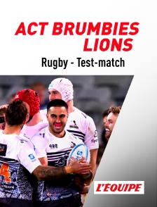 L'Equipe - Rugby - Test-match : ACT Brumbies / Lions