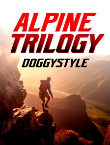 Alpine Trilogy - Doggystyle