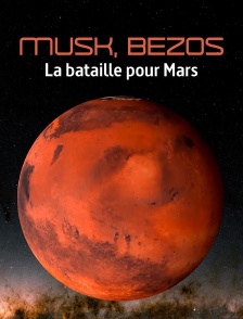Musk, Bezos et les autres Ă la conquĂŞte de Mars