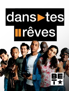 BET - Dans tes rêves