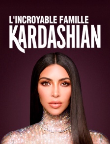 L'incroyable Famille Kardashian