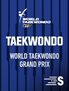 Taekwondo - World Taekwondo Grand Prix