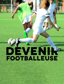 Devenir footballeuse