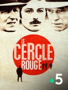 France 5 - Le cercle rouge