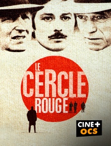 CINÉ Cinéma - Le cercle rouge