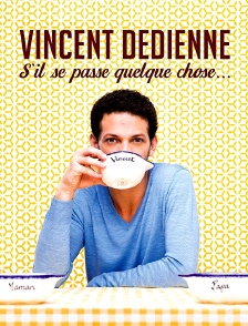 Vincent Dedienne : s'il se passe quelque chose