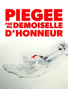 Piégée par ma demoiselle d'honneur