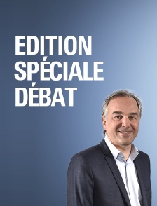 Edition spéciale débat
