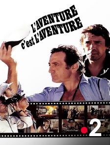 L'aventure, c'est l'aventure