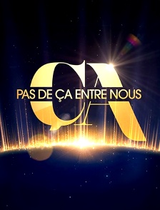 Pas de ça entre nous