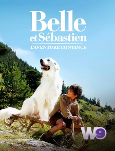 W9 - Belle et Sébastien, l'aventure continue