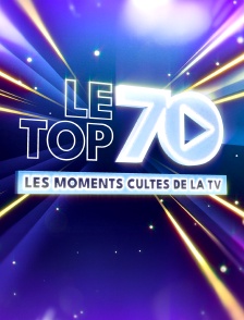 Le Top 70, les moments cultes de la télé