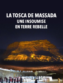 La Tosca de Massada, une insoumise en terre rebelle