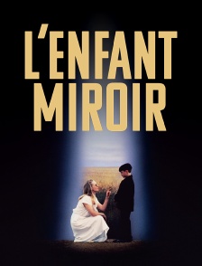 L'Enfant Miroir