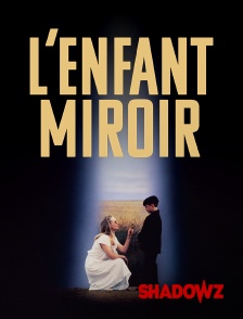 L'Enfant Miroir