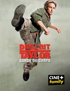 CINE+ Family - Drillbit Taylor : garde du corps