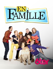 6ter - En famille