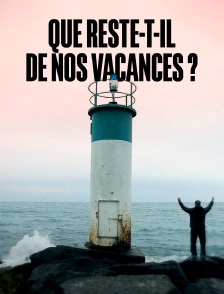 Que reste-t-il de nos vacances?
