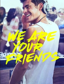 We Are Your Friends