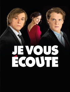 Je vous écoute