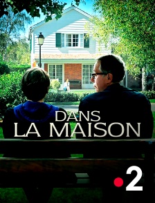 Dans la maison