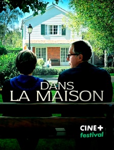 CINE+ Festival - Dans la maison