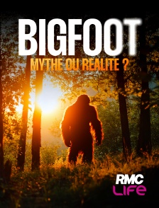 RMC Life - Bigfoot : mythe ou réalité ?